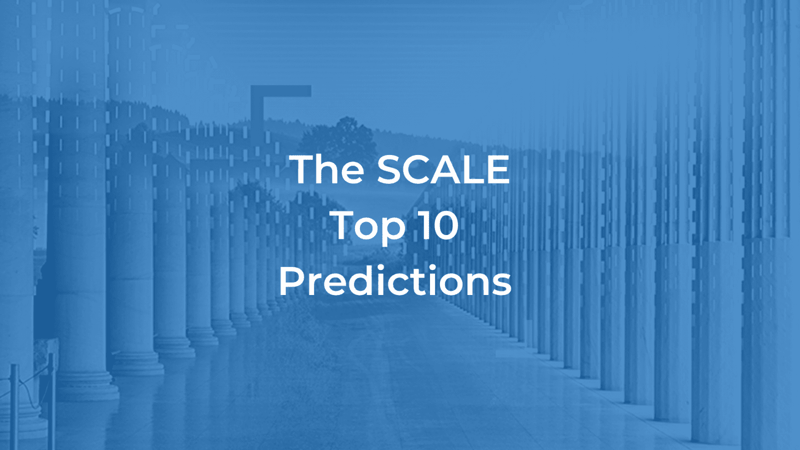 The SCALE Top 10 Predictions text on blue background with columns.