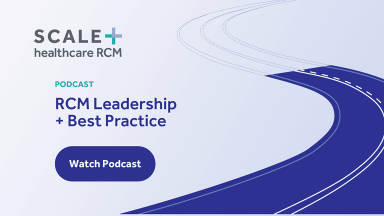 SCALE Healthcare RCM podcast on leadership and best practices with watch button and abstract road design.