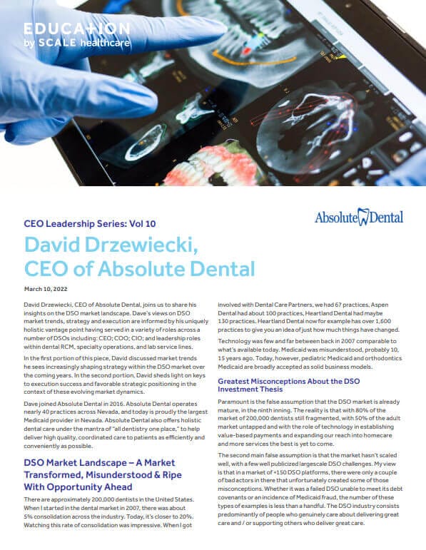 CEO Leadership Series Vol 10 with David Drzewiecki, Absolute Dental CEO, discussing DSO market trends and strategies.