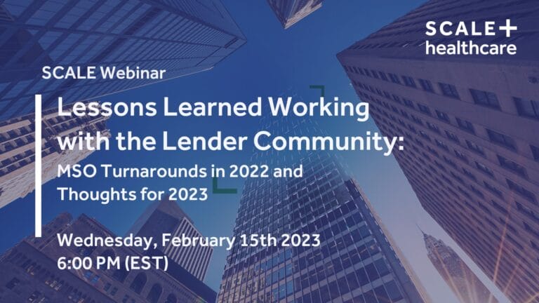 SCALE webinar on lender community, MSO turnarounds 2022, thoughts for 2023, February 15th, skyscrapers background.