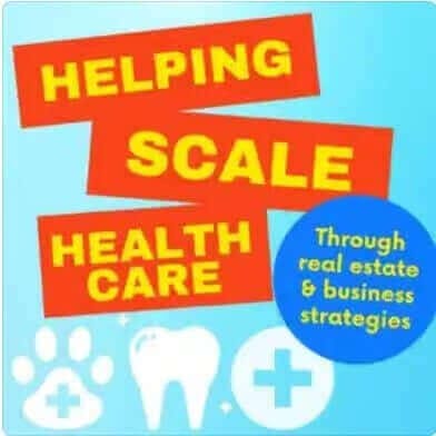 Helping scale healthcare through real estate and business strategies, featuring medical and dental symbols.