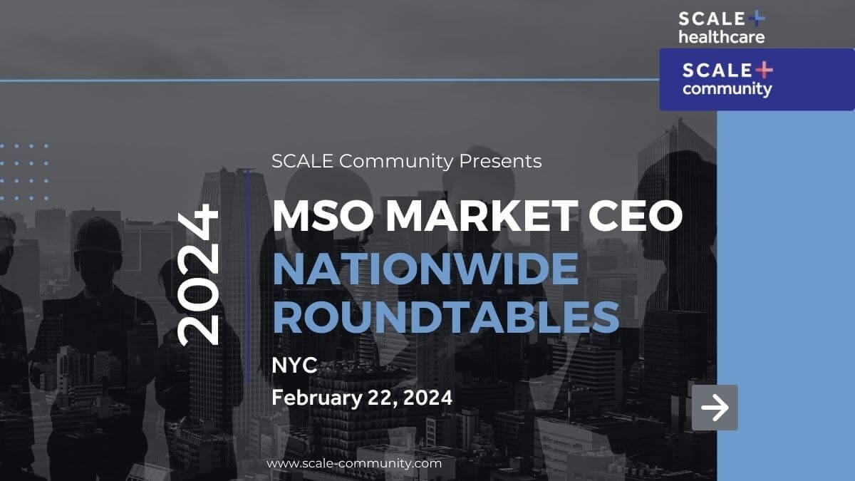 2024 NYC MSO Market CEO Roundtables Graphic, February Event, SCALE Community, Healthcare Business Networking.