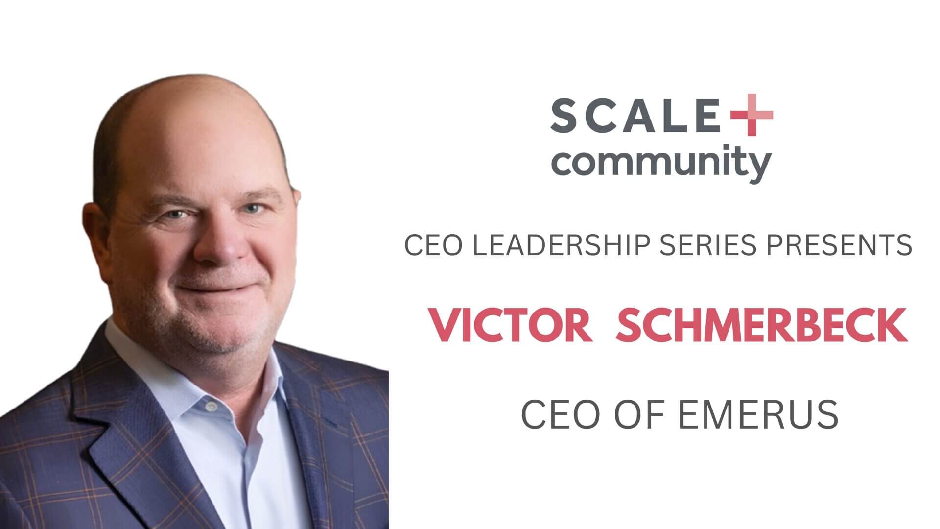 Leadership Series: MSO/Health System Partnerships: A Conversation with Victor Schmerbeck, CEO of Emerus