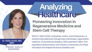Pioneering Innovation in Regenerative Medicine and Stem Cell Therapy With Dr. Robin Smith