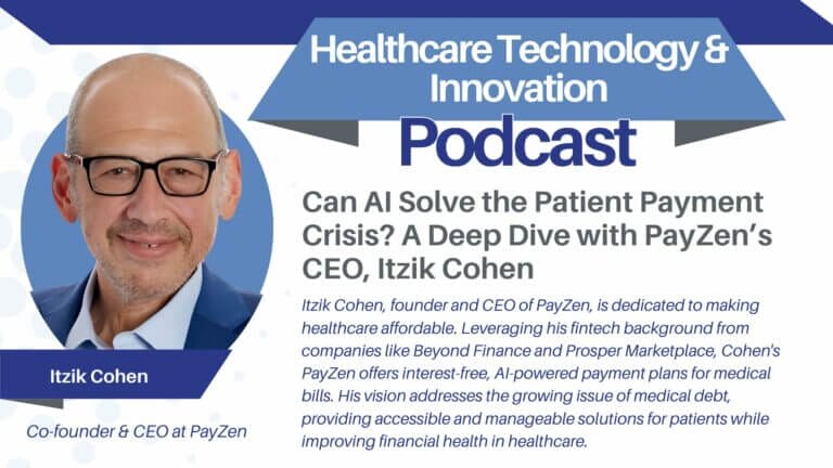 Can AI Solve the Patient Payment Crisis? A Deep Dive with PayZen’s CEO, Itzik Cohen