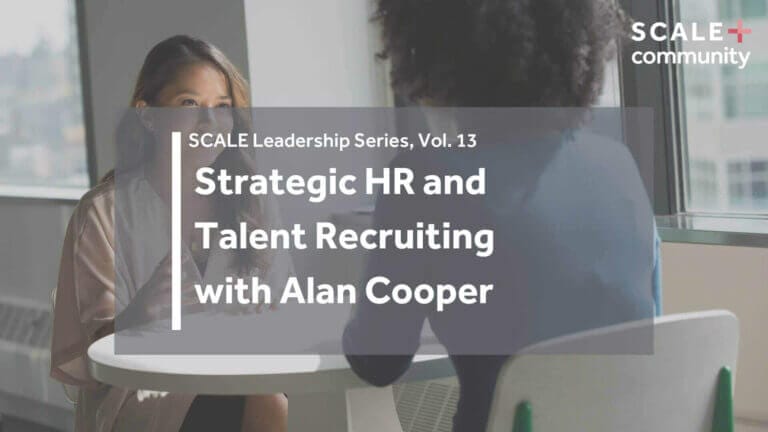 Strategic HR and Talent Recruiting with Alan Cooper