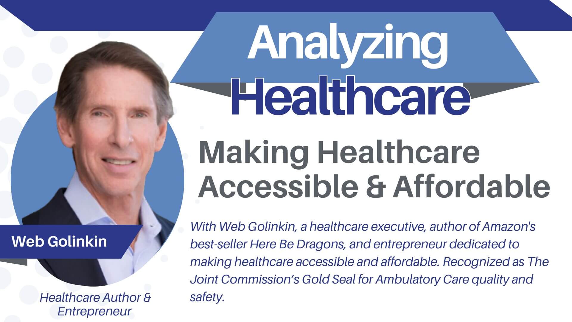 Conversation with Healthcare Author and Former FastMed CEO, Web Golinkin