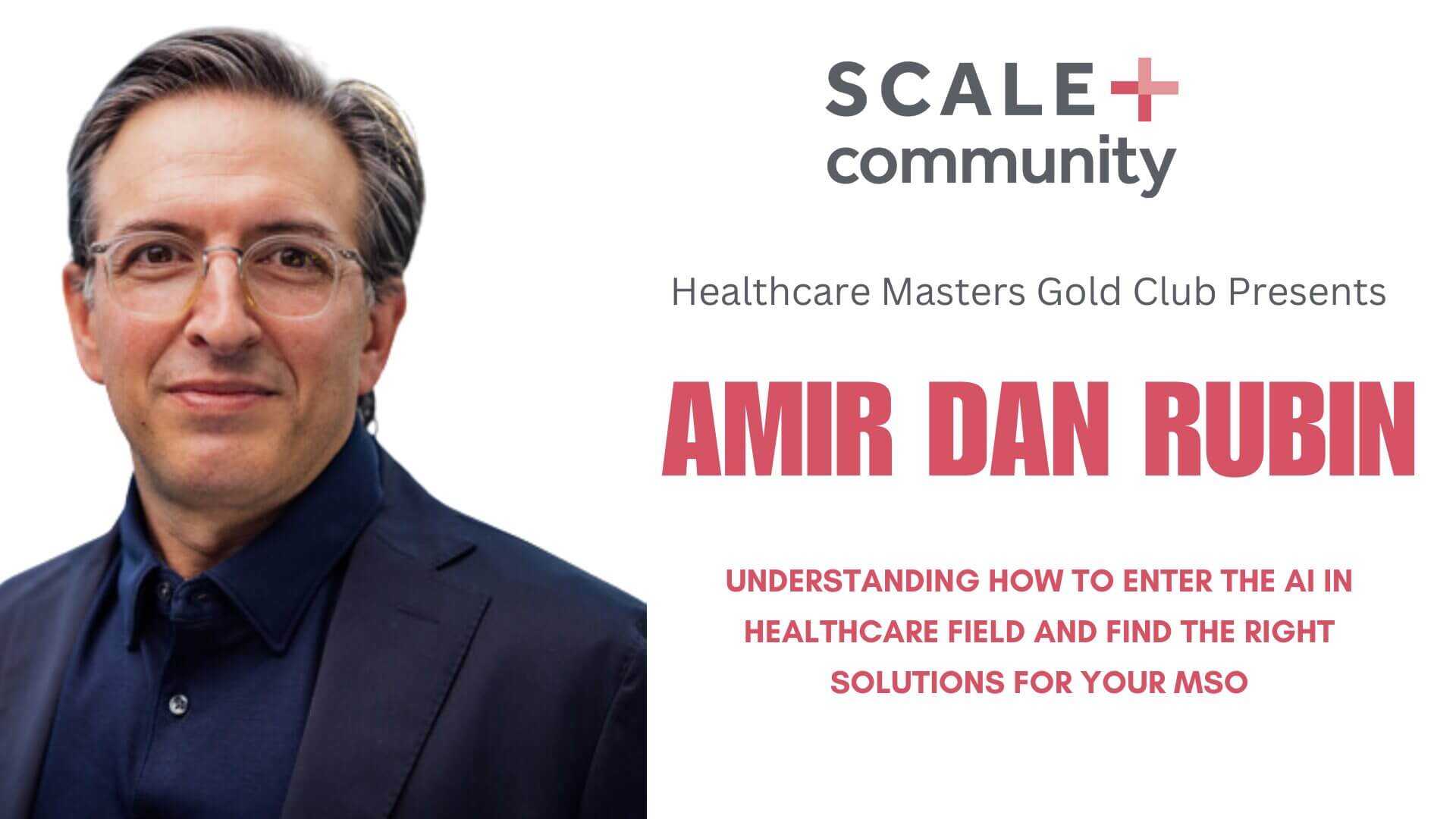 Understanding how to enter the AI in healthcare field and find the right solutions for your MSO