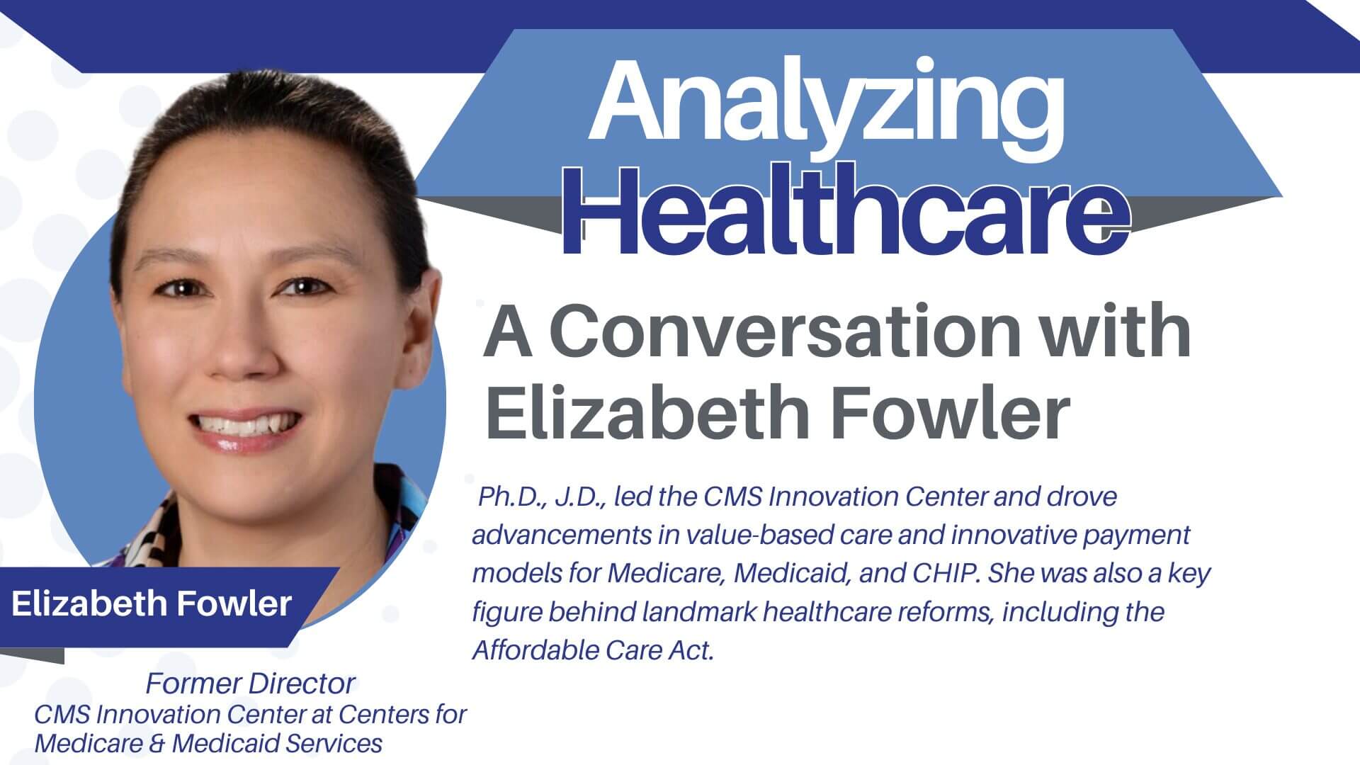 Analyzing Healthcare – A Conversation with Elizabeth Fowler