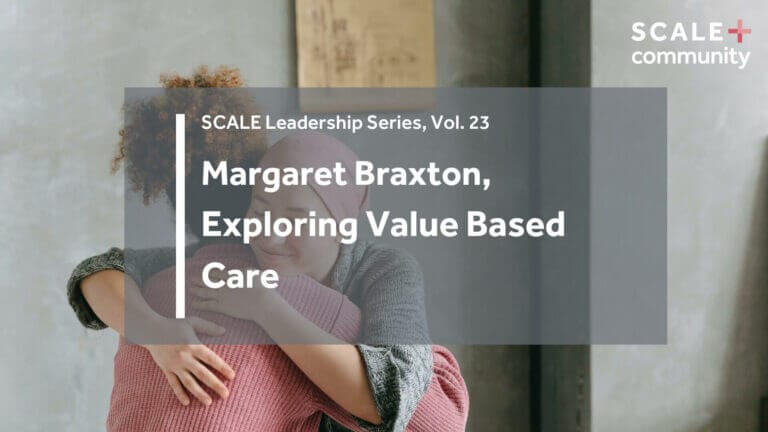 Exploring Value Based Care with Margaret Braxton