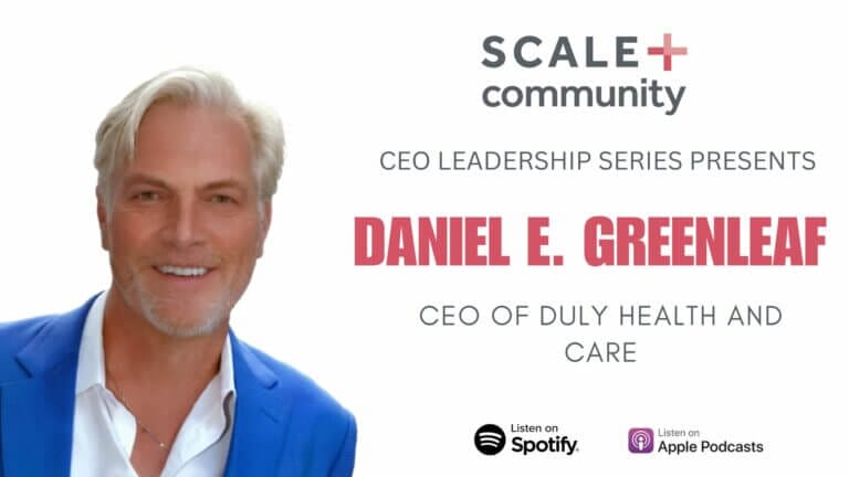 Daniel Greenleaf, CEO of Duly Health on Leadership & AI Adoption in Healthcare