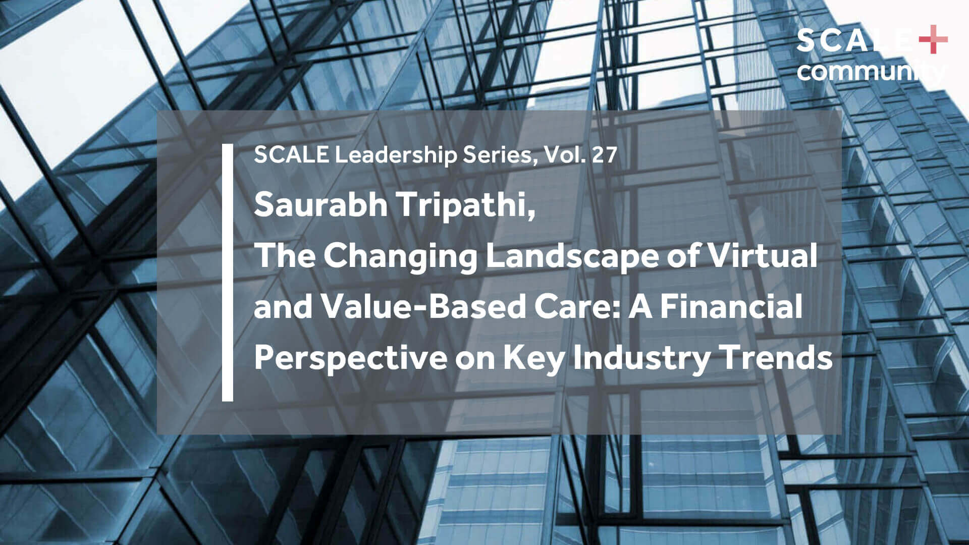 The Changing Landscape of Virtual and Value-Based Care: A Financial Perspective on Key Industry Trends