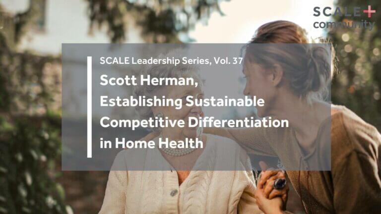 Establishing Sustainable Competitive Differentiation in Home Health