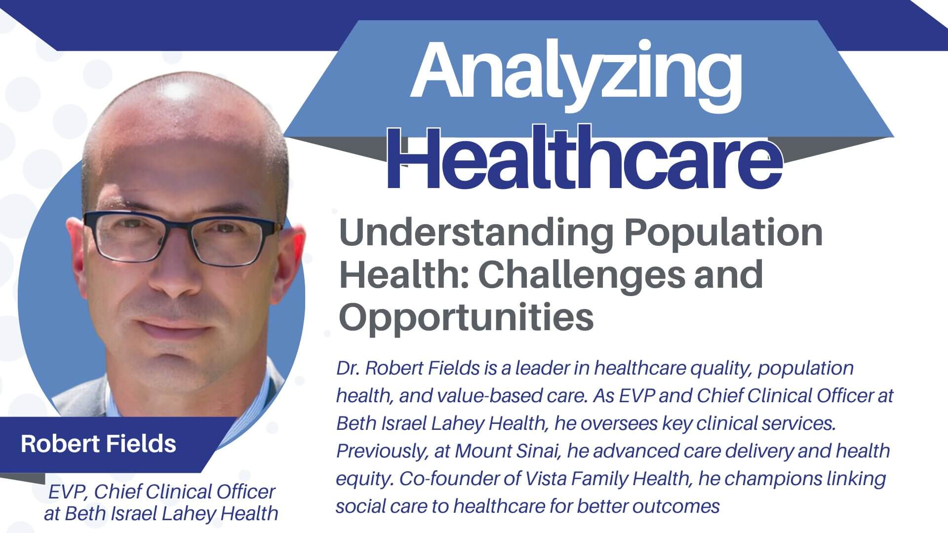 Defining Population Health & Its Challenges and Opportunities: Insights from Dr. Robert Fields