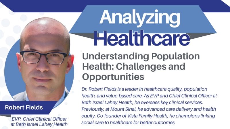 Defining Population Health & Its Challenges and Opportunities: Insights from Dr. Robert Fields