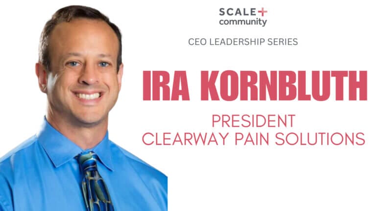 CEO Leadership Series with Ira Kornbluth, President of Clearway Pain Solutions, in blue shirt and tie.