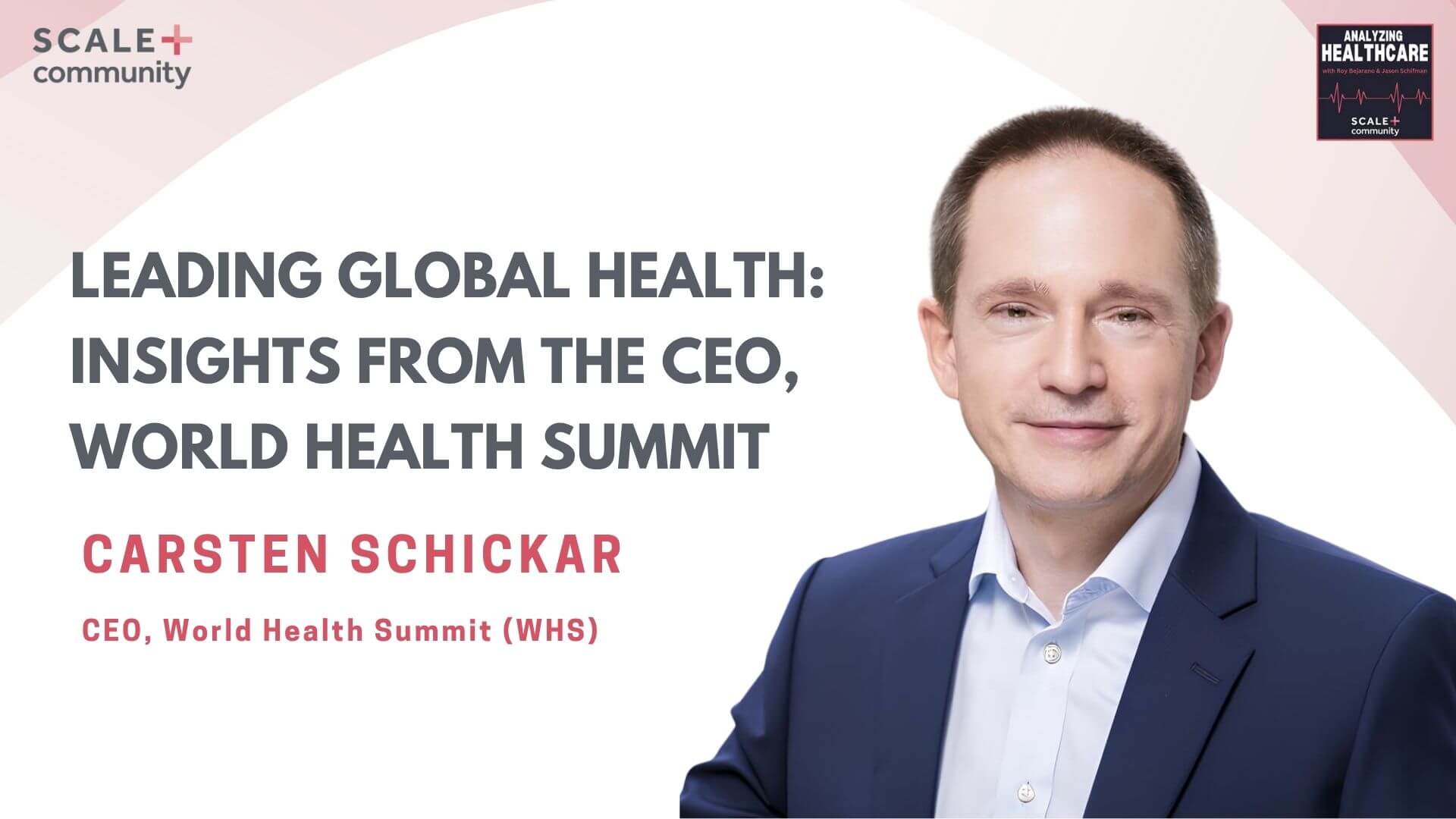 Leading Global Health: Insights from the CEO, World Health Summit x SCALE Community